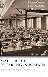 Mail Order Retailing in Britain: A Business and Social History