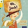 Oh, Jack! (Oxford Reading Tree Traditional Tales)