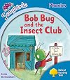 Bob Bug and the Insect Club (Songbirds Phonics)