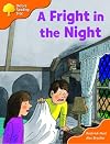 A Fright in the Night (Oxford Reading Tree: Level 6: More Stories A)