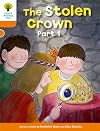 The Stolen Crown Part 1 (Oxford Reading Tree: Level 6: More Stories B)