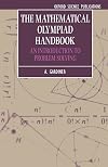 The Mathematical Olympiad Handbook: An Introduction to Problem Solving Based on the First 32 British Mathematical Olympiads 1965-1996 (Oxford Science Publications)