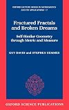 Fractured Fractals and Broken Dreams: Self-Similar Geometry through Metric and Measure