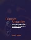 Primate Sexuality: Comparative Studies of the Prosimians, Monkeys, Apes, and Humans