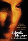 Episodic Memory: New Directions in Research