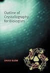 Outline of Crystallography for Biologists
