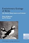 Evolutionary Ecology of Birds: Life Histories, Mating Systems, and Extinction