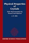 Physical Properties of Crystals: Their Representation by Tensors and Matrices