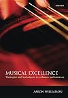 Musical Excellence: Strategies and Techniques to Enhance Performance