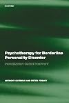 Psychotherapy for Borderline Personality Disorder: Mentalization Based Treatment