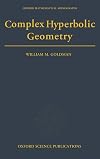 Complex Hyperbolic Geometry