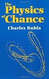 The Physics of Chance: From Blaise Pascal to Niels Bohr
