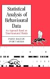 Statistical Analysis of Behavioural Data: An Approach Based on Time-structured Models