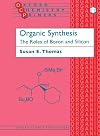 Organic Synthesis: The roles of boron and silicon