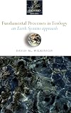 Fundamental Processes in Ecology: An Earth Systems Approach