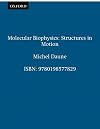 Molecular Biophysics: Structures in Motion