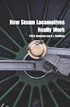 How Steam Locomotives Really Work