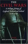 The Civil Wars: A Military History of England, Scotland, and Ireland 1638-1660
