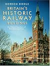 Britain's Historic Railway Buildings: An Oxford Gazetteer of Structures and Sites