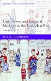 Law, Power, and Imperial Ideology in the Iconoclast Era, c.680-850