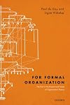 For formal organization : the past in the present and future of organization theory