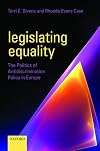 Legislating Equality: The Politics of Antidiscrimination Policy in Europe