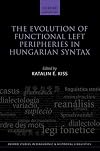 The Evolution of Functional Left Peripheries in Hungarian Syntax
