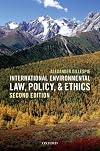 International Environmental Law, Policy, and Ethics