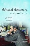 Fictional characters, real problems : the search for ethical content in literature