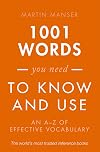 1001 Words You Need To Know and Use: An A-Z of Effective Vocabulary