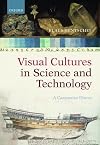Visual Cultures in Science and Technology: A Comparative History