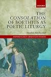 The Consolation of Boethius as Poetic Liturgy
