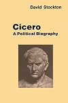 Cicero: A Political Biography
