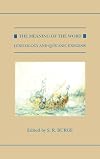 The Meaning of the Word: Lexicology and Qur'anic Exegesis