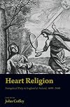 Heart Religion: Evangelical Piety in England & Ireland, 1690-1850