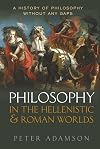 Philosophy in the Hellenistic and Roman Worlds: A History of philosophy without any gaps, Volume 2