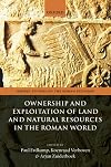 Ownership and Exploitation of Land and Natural Resources in the Roman World