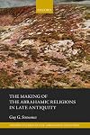 The Making of the Abrahamic Religions in Late Antiquity