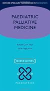 Paediatric Palliative Medicine (Oxford Specialist Handbooks in Paediatrics)