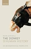 The Donkey in Human History: An Archaeological Perspective