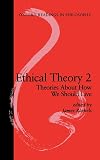 Ethical Theory 2: Theories About How We Should Live