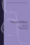 Virtue Ethics (Oxford Readings in Philosophy)