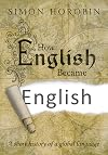 How English Became English: A Short History of a Global Language