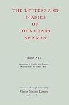 The Letters and Diaries of John Henry Newman, Vol. 17: Opposition in Dublin and London, October 1855 to March 1857