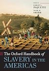 The Oxford Handbook of Slavery in the Americas (Oxford Handbooks)