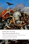 The Library, Books 16-20: Philip II, Alexander the Great, and the Successors (Oxford World's Classics)