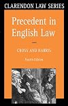 Precedent in English Law (Clarendon Law Series)