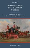 Writing the Stage Coach Nation: Locality on the Move in Nineteenth-Century British Literature