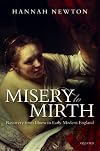 Misery to Mirth: Recovery from Illness in Early Modern England
