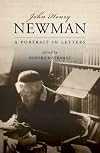 John Henry Newman: A Portrait in Letters